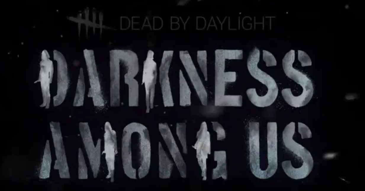 Dead by Daylight Darkness Among us