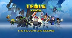 Trove Launch