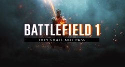 Battlefield 1 They Shall not Pass Titel
