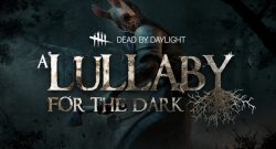 Dead by Daylight A Lullaby for The Dark Title