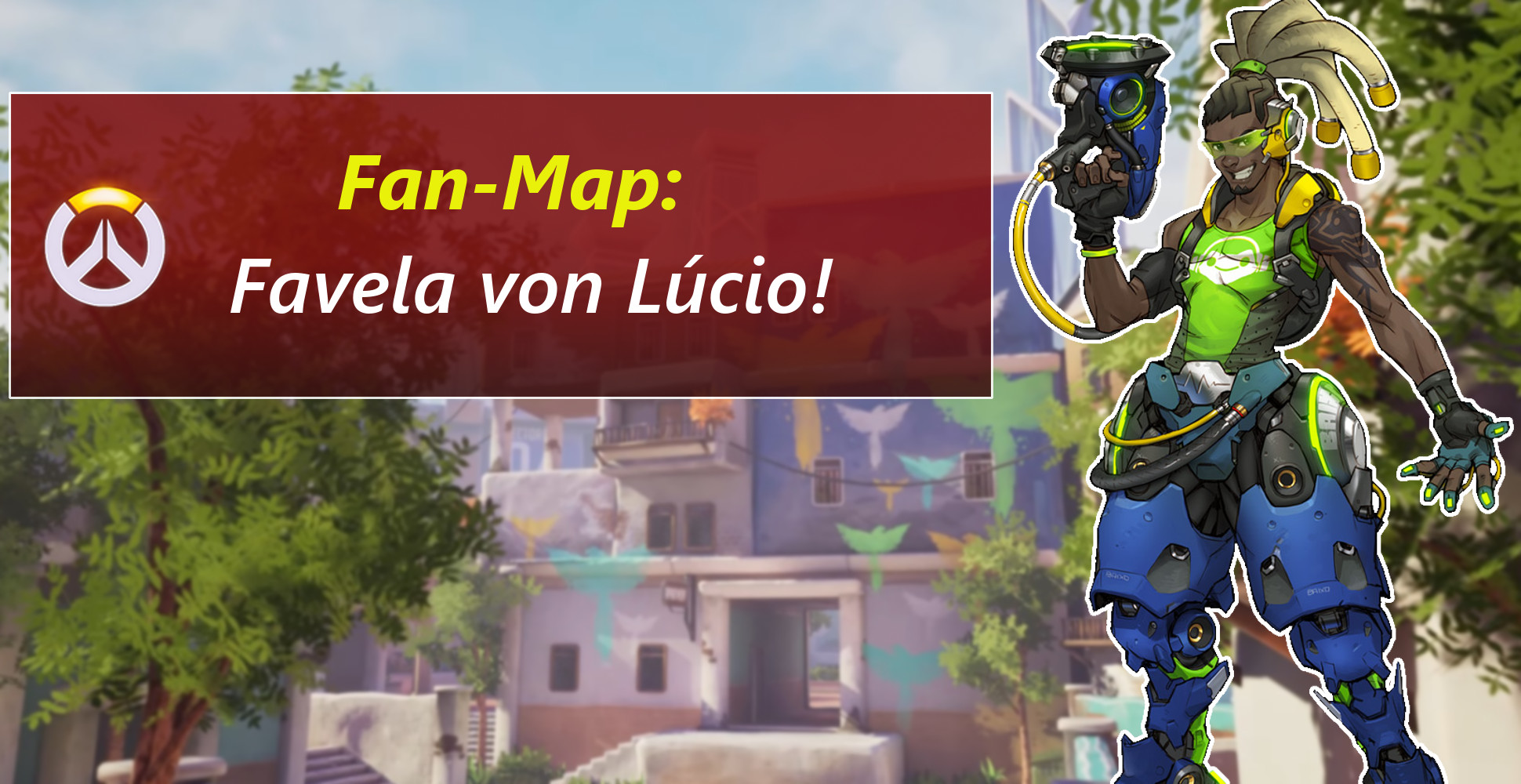 Overwatch Fanmap Favela Lucio