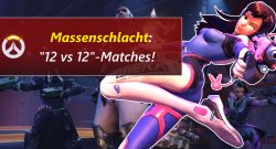 Overwatch 12 vs 12 massenschlacht title
