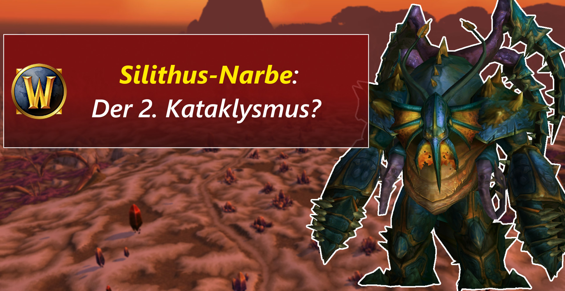 WoW: So sieht die Silithus-Narbe im Spiel aus