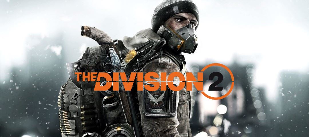 The Division 2 kommt schon Anfang 2019, will mehr Content zum Release bieten