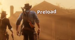 Red Dead Redemption 2 Preload Start