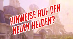 Overwatch Paris Hinweise auf den neuen Helden