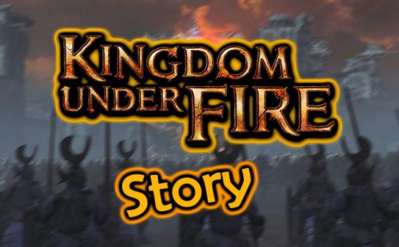 Kingdom Under Fire Story