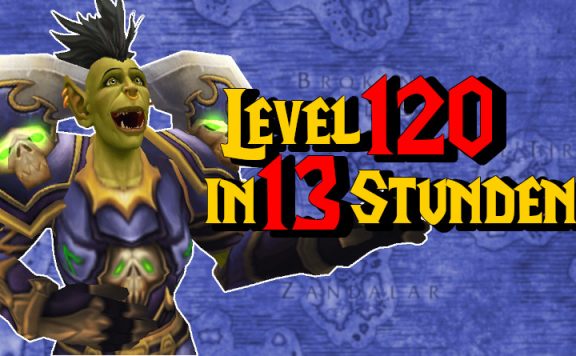 WoW Orc Level 120 in 13 Stunden titel 1140x445