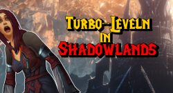 WoW Turbo Leveln in Shadowlands titel title 1140x445