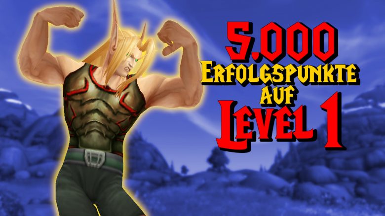 WoW: Verrückt – Charakter auf Level 1 hat über 5.000 Achievement-Punkte
