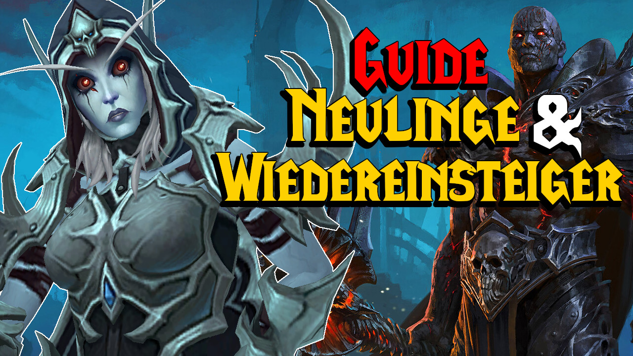 WoW: Shadowlands – Guide für Neueinsteiger und Rückkehrer