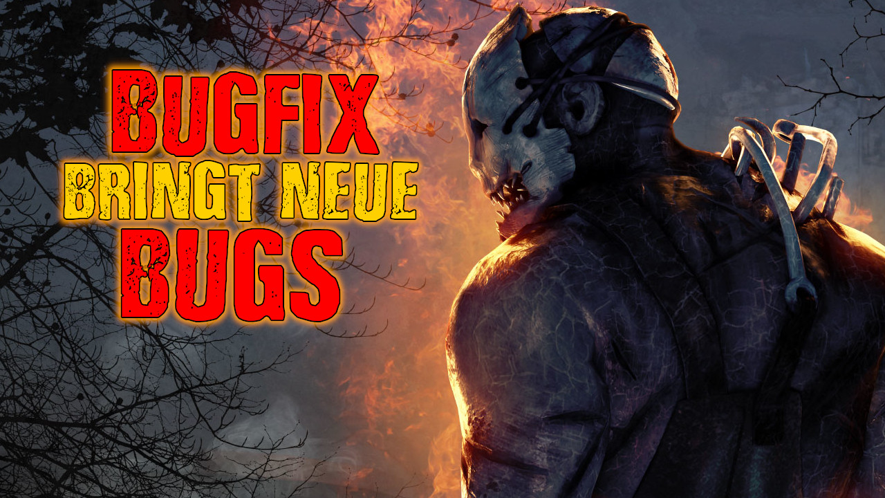 Dead by Daylight: Großer „Bugfix-Patch“ bringt viele neue Fehler