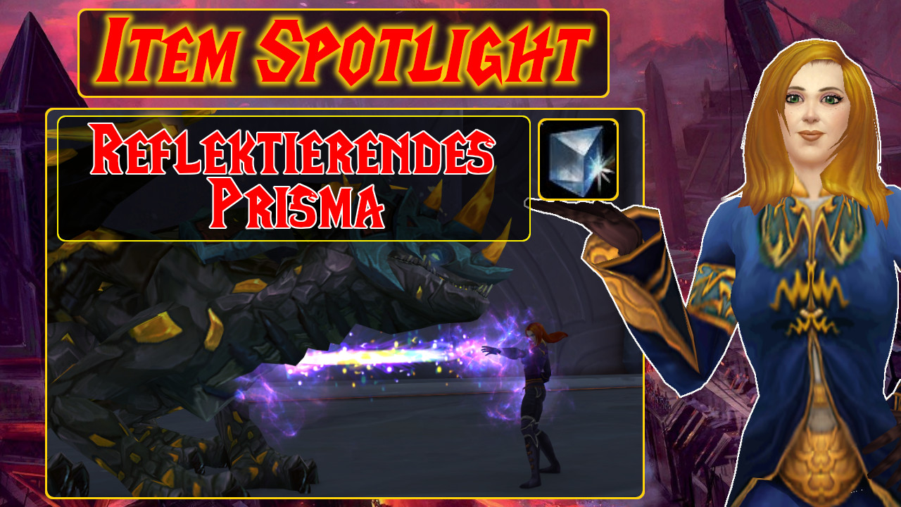 WoW: Item Spotlight – So cool ist „Reflektierendes Prisma“