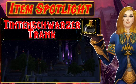 WoW Item Spotlight Tintenschwarzer Trank titel title 1280x720