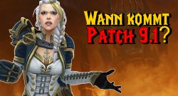 WoW Wann kommt Patch 91 titel title 1280x720