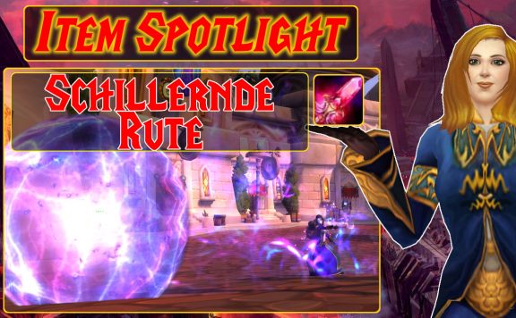 WoW Schillernde Rute Item Spotlight titel title 1280x720