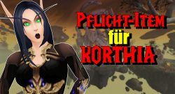 WoW Pflichtitem fuer Korthia titel title 1280x720