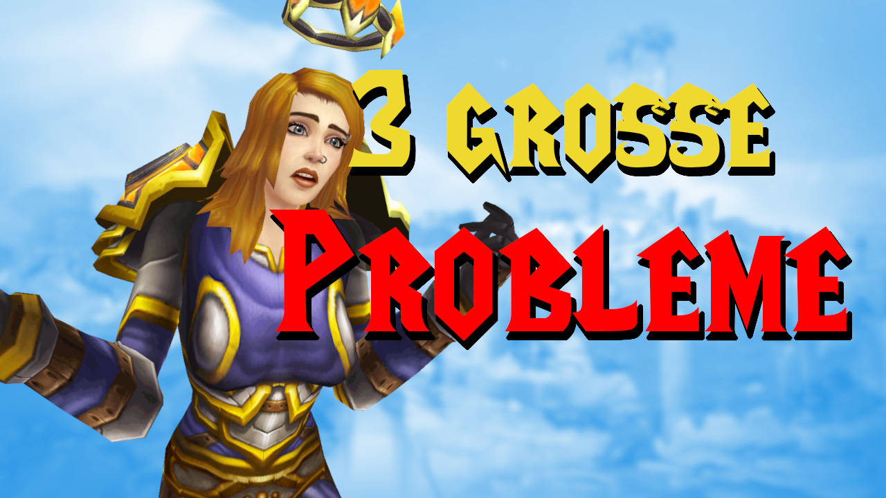 Die 3 größten Probleme von WoW und wie Blizzard sie gerade angeht