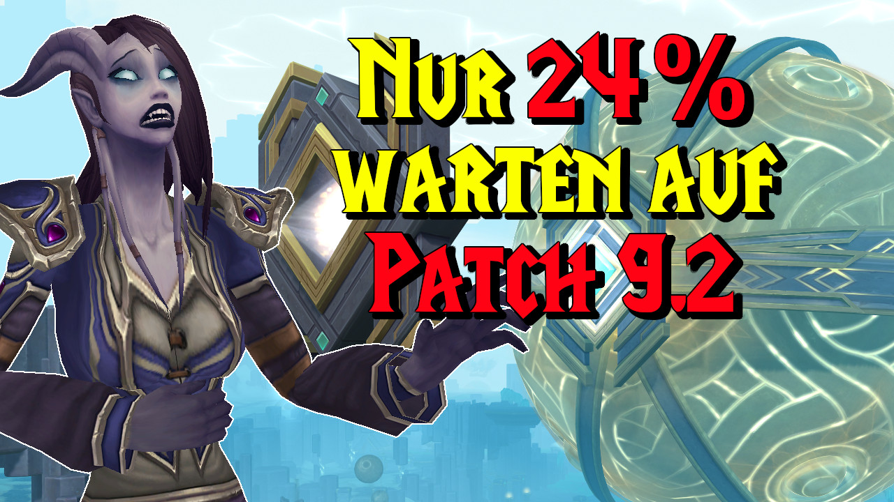 WoW 24 prozent warten auf patch 92 titel title 1280x720