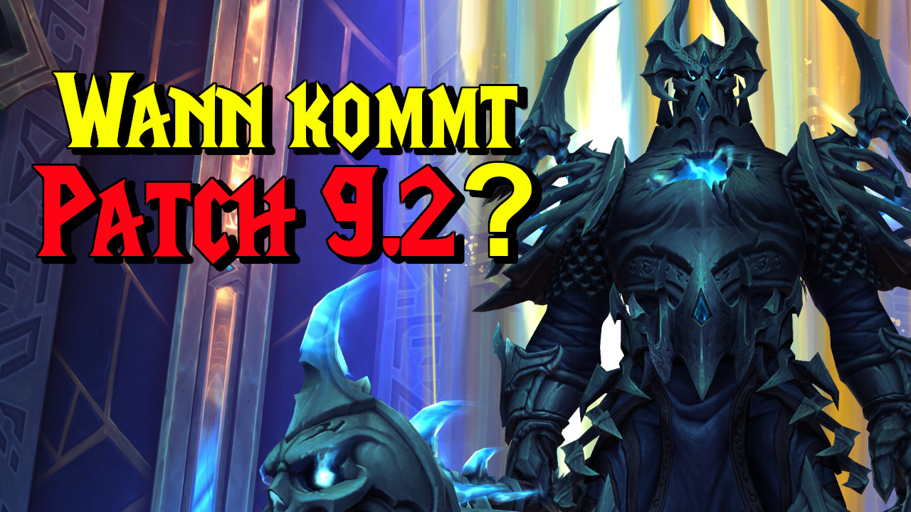 WoW Shadowlands Wann Patch 92 titel title 1280x720