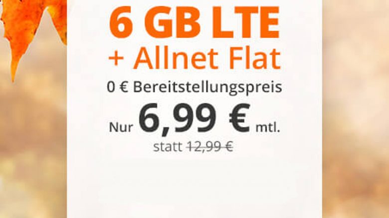 Günstiger Handytarif: 6 GB LTE-Datenvolumen nur 6,99 Euro
