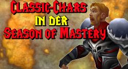 WoW Classic Chars Season of Mastery titel title 1280x720