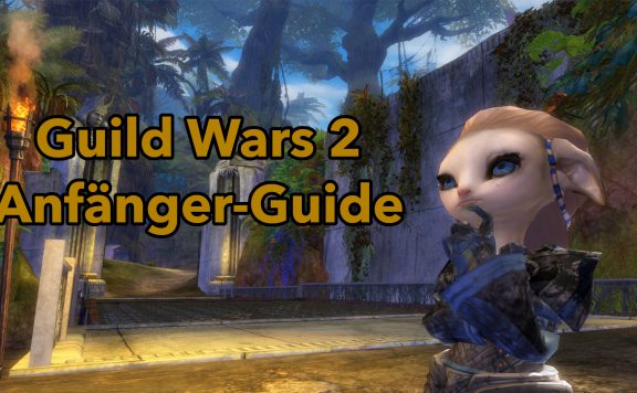 Guild Wars 2 Anfänger Guide