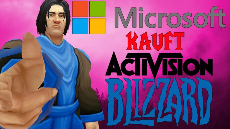 Microsoft gibt bekannt: Sie wollen Activision Blizzard kaufen