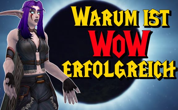 WoW Warum erfolgreich night elf asking titel title 1280x720