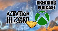 activision microsoft breaking podcast header