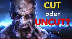 Dying Light 2 Zombie cut oder uncut titel