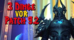 WoW 3 Dinge vor Patch 92 erledigen titel title 1280x720