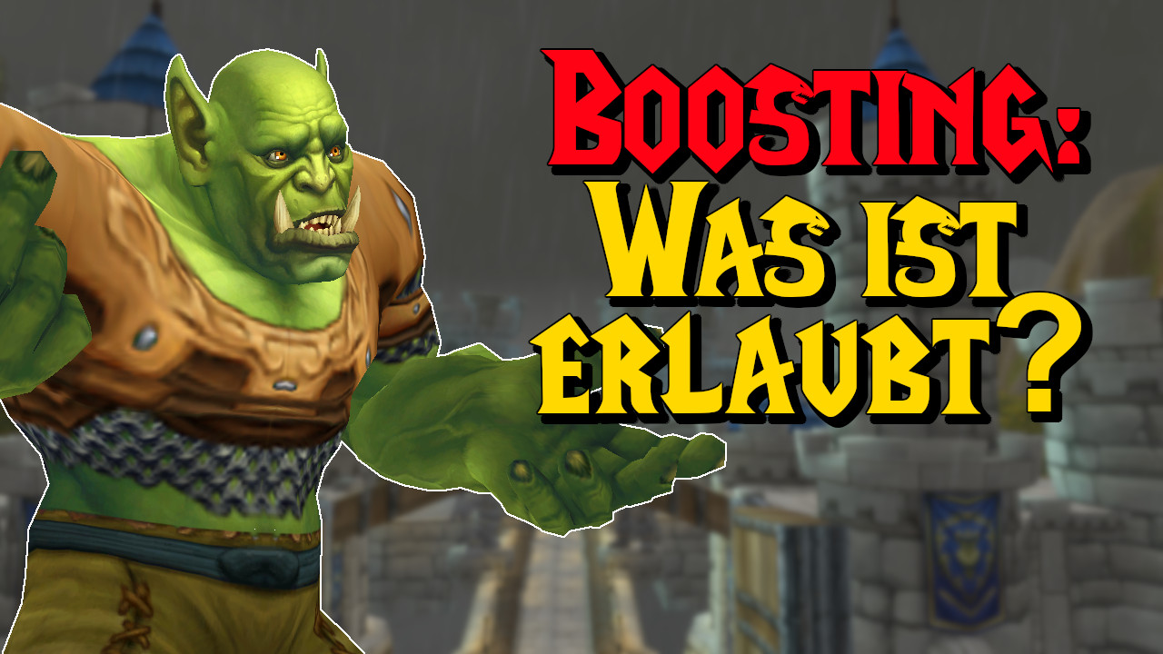 WoW: Boosting-Verbot verwirrt Spieler –  Blizzard muss Nachhilfe geben