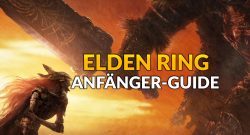 Anfänger-Guide für Elden Ring – Einfacherer Start mit 12 Tipps und Tricks