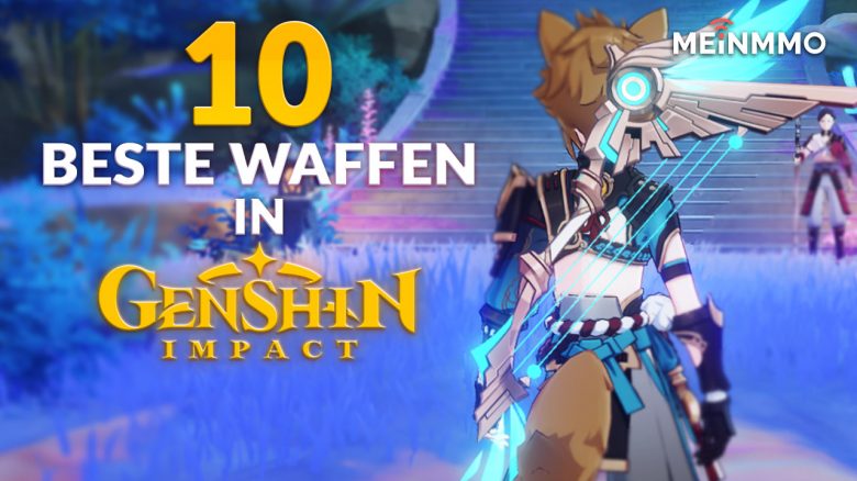 Die 10 besten Waffen in Genshin Impact und was sie können