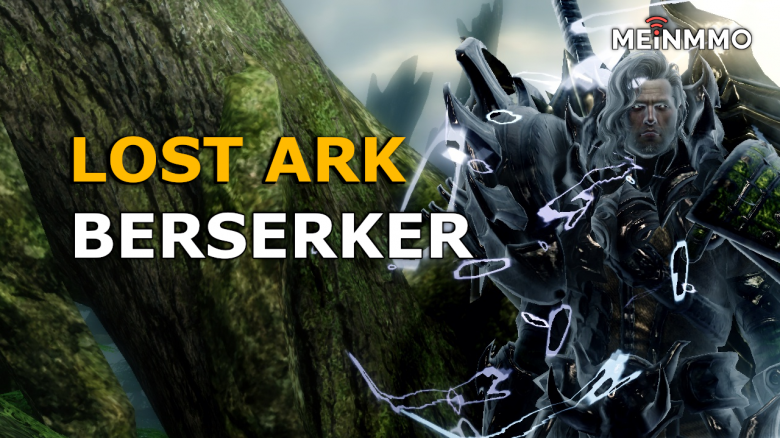 Lost Ark: Klassenguide zum Berserker, der Klasse mit dem größten Schwert