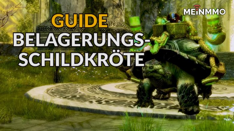 GW2 Guide Belagerungs-Schildkröte