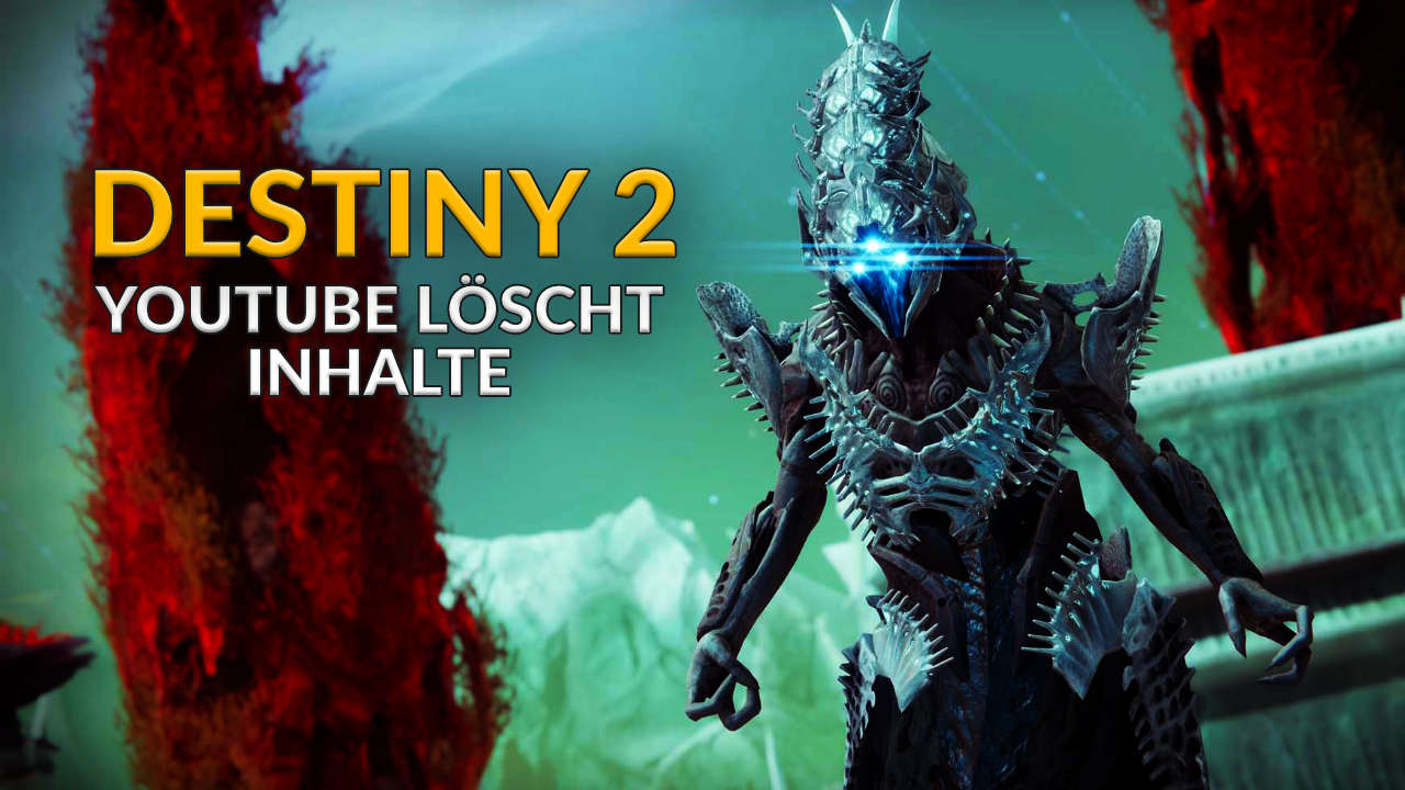 YouTube sperrt zahlreiche Videos zu Destiny 2 – Sogar Bungie selbst hat es erwischt