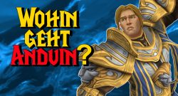 WoW Anduin wohin geht titel title 1280x720