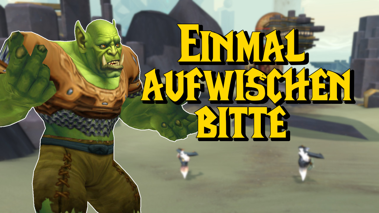 WoW Einmal aufwischen Bitte titel title 1280x720