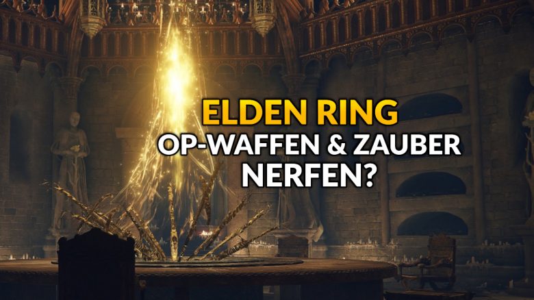 Elden Ring: Spieler diskutieren über das Balancing – Sollten die stärksten Waffen & Zauber generft werden?