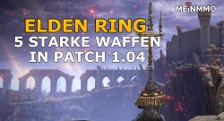 Elden-Ring-starke-Waffen-patch-1.04