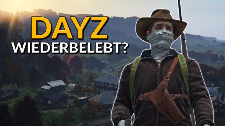 Survival-Spiel DayZ galt schon als tot und kaputt – Hat jetzt mehr Spieler auf Steam als je zuvor