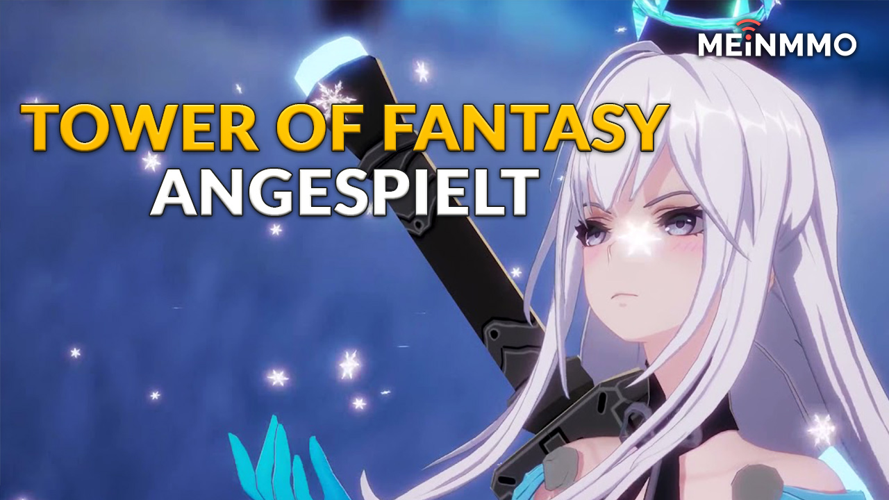 Tower of Fantasy angespielt