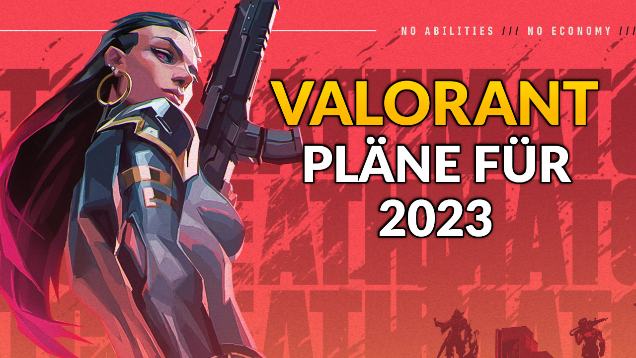 Valorant will 2023 zum größten Shooter im E-Sport werden – Möchte Rainbow Six und CS:GO überholen