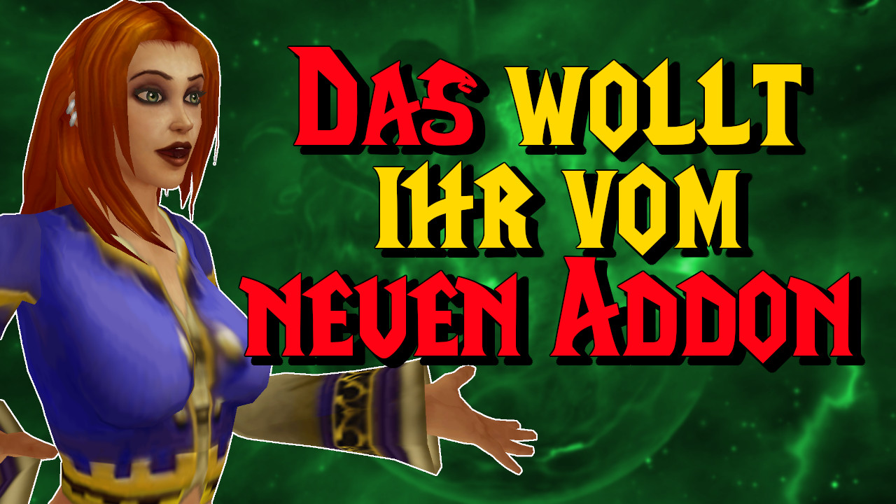 Was ihr vom neuen WoW-Addon wollt – und was euch komplett egal ist