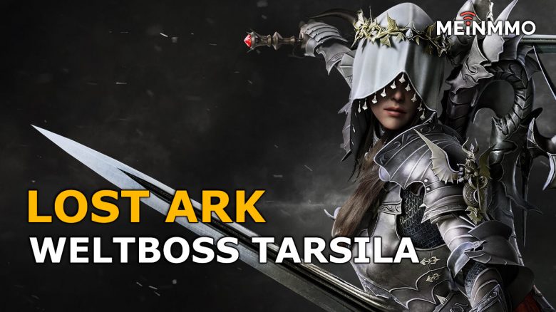 Lost Ark: So besiegt ihr Weltboss Tarsila und holt euch das 4. Riesenherz