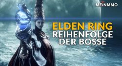 Elden Ring Boss Reihenfolge