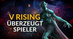 Titel V Rising überzeugt auf Steam