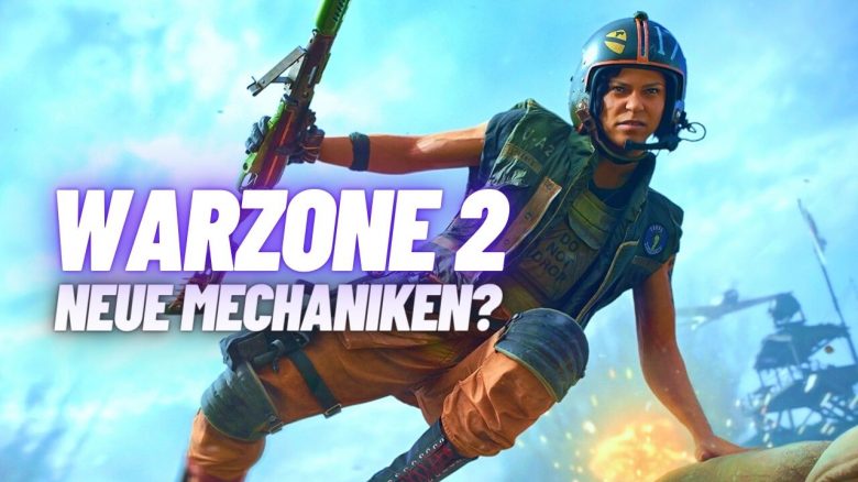 Insider leakt 5 Mechaniken in CoD Warzone 2, die das Gameplay komplett verändern werden